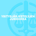 Yritysjärjestelyjen juridiikka